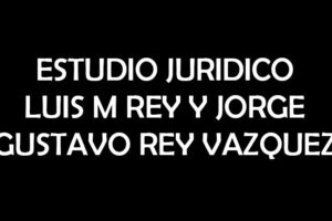 Estudio Jurídico Luis M Rey y Jorge Gustavo Rey Vazquez